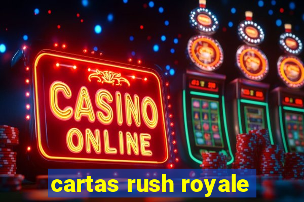 cartas rush royale